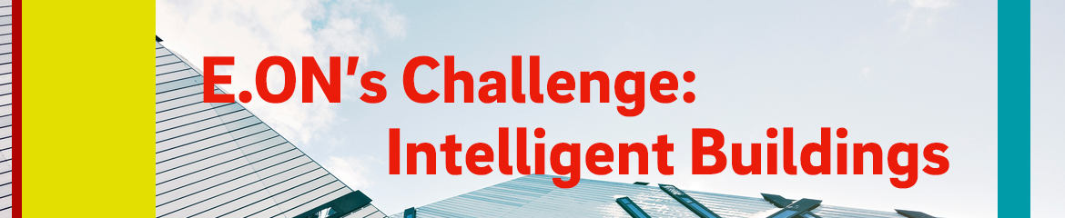 E.ON :agile Challenge Intelligent Buildings